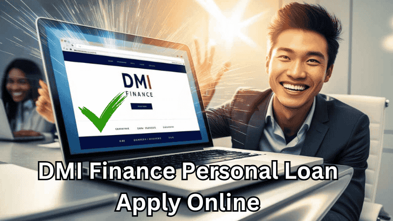 6 Ways DMI Finance Personal Loan Apply Online Approved
