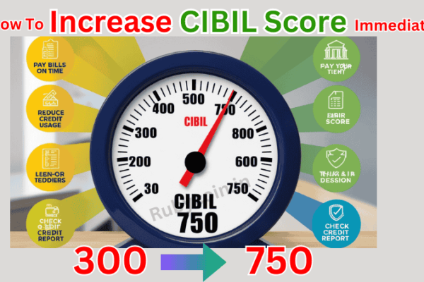 6 Ways How To Increase Cibil Score Immediately 100%
