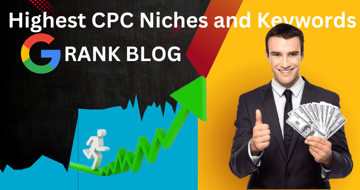 Today's Highest CPC Niches and Keywords: Unlocking the Secrets to Boost Blog Revenue 100%