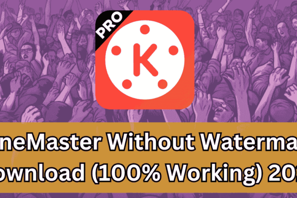 (10 Types) KineMaster Without Watermark APK Download (100% Working) 2025 (10 Types) KineMaster Without Watermark APK Download (100% Working) 2025