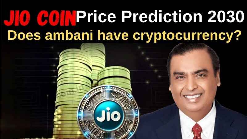 Jio Coin Price Prediction 2030: Does ambani have cryptocurrency?