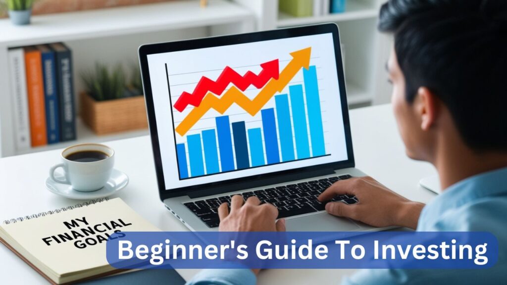 Beginner's Guide To Investing